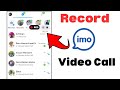 How To Record Imo Video Call With Audio 2025