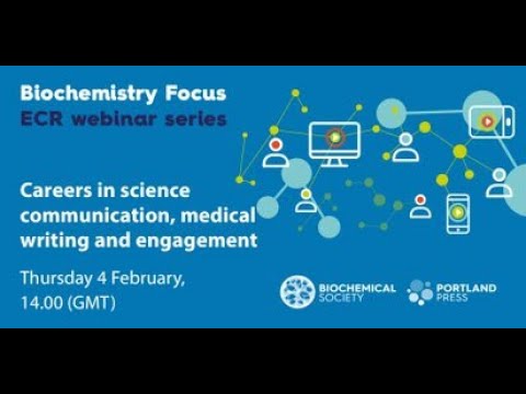 Biochemistry Focus ECR webinar series – Careers in science comms, medical writing and engagement