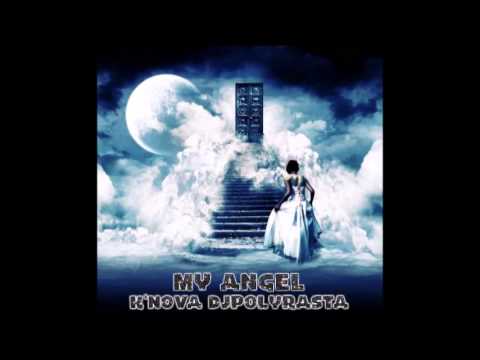 K'NOVA  DJPOLYRASTA  -  My Angal