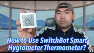 How to Use SwitchBot Smart Hygrometer Thermometer?