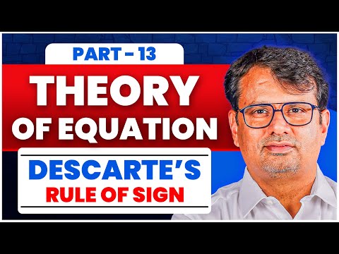 Theory of Equation | Descarte's Rule Of Sign | Finding Sign Of Roots