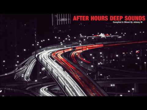 After Hours Deep Sounds | Deep House & Techno Mix | By Johnny M