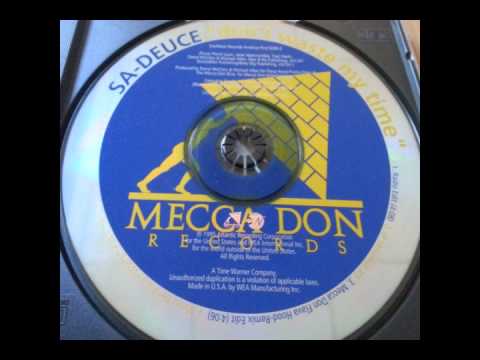 Sa-Deuce Feat. Pudgee Tha Phat Bastard - Don't Waste My Time (Mecca Don Flava Hood Remix Edit)