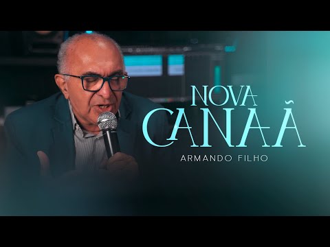 Nova Canaã | Armando Filho [Clipe Oficial]
