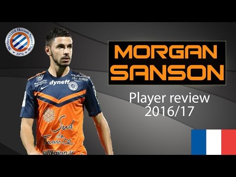Morgan Sanson | Montpellier HSC | Player review 2016/17 | Skills, goals and assists | HD