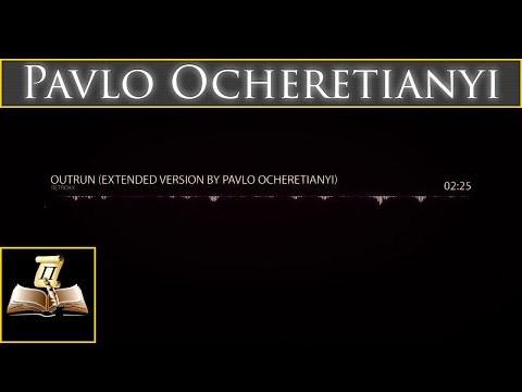 Retröxx — Outrun (Extended Version by Pavlo Ocheretianyi)