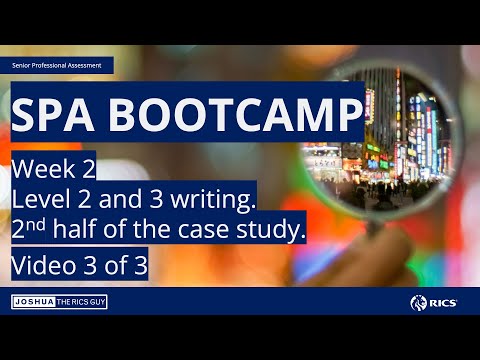 RICS SPA Bootcamp - How to write SPA Case study final half (Video 6)