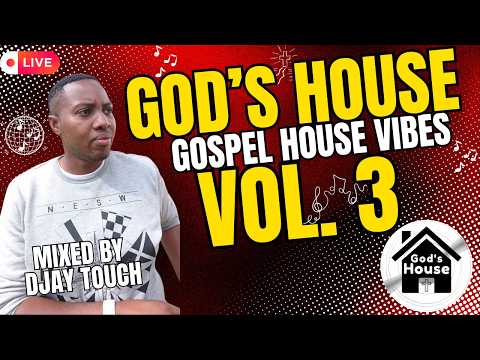 God's House Volume 3 -  Live Gospel House Deep and Soulful Mix