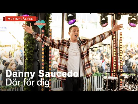 Danny Saucedo - Dör för dig / Musikhjälpen 2022