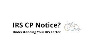 Why did I get a CP notice from the IRS