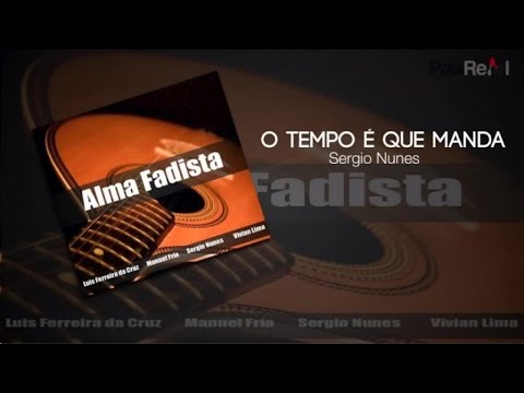 Sergio Nunes - O Tempo É Que Manda