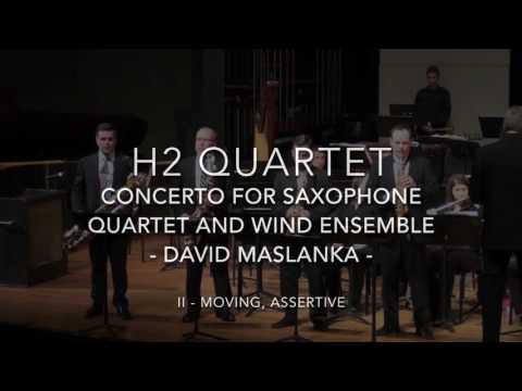h2 quartet   Concerto for Saxophone Quartet and Wind Ensemble David Maslanka