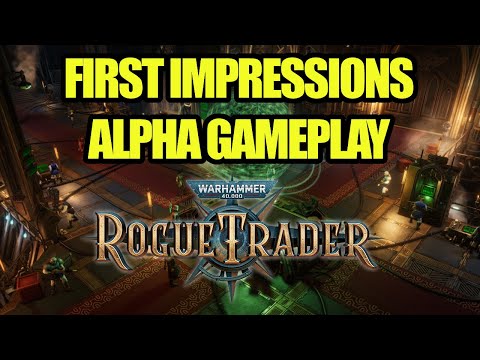 FIRST LOOK - Rogue Trader - ALPHA Gameplay - First Impressions  Warhammer 40,000: Rogue Trader