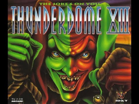 Thunderdome XIII (The Joke's On You) (Disc 1)