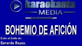 Karaokanta - Gerardo Reyes - Bohemio de afición
