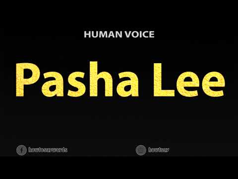 How To Pronounce Pasha Lee