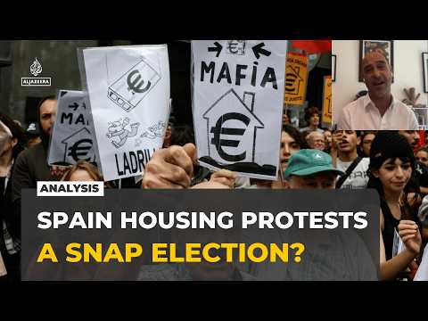 Could Spain's housing protests force a snap election: Analysis