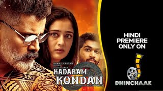 Kadaram Kondan Full Movie Hindi Dubbed Release Date Update | Kadaram Kondan Tv Par Pehli Baar