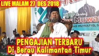 Download lagu LIVE BERAU 27 DESEMBER 2018! Pengajian Gus Muwafiq di HAUL 36 Trans Lanan Berau Kalimantan Timur mp3
