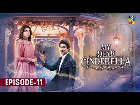My Dear Cinderella - Episode 11- 3 Nov 25 [ Zara Peerzada & Khaqan Shahnawaz ] - HUM TV