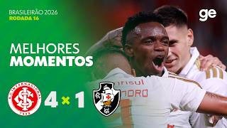 INTERNACIONAL 4 X 1 VASCO  | MELHORES MOMENTOS | 16ª RODADA BRASILEIRÃO 2026 | ge.globo