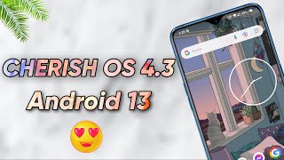 OFFICIAL CHERISH OS V4.3 ANDROID13 ROM NEW UPDATE REVIEW 😍😍