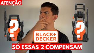 Das 7 só essas 2 Lavadoras de alta Pressão eu compraria da Black Decker (QUEM AVISA AMIGO É)