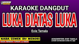 Download lagu LUKA DI ATAS LUKA - Karaoke Nada Wanita [ EVIE TAMALA ] mp3
