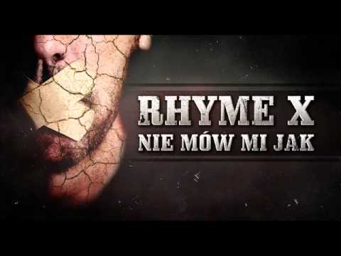 Rhyme X - Nie mów mi