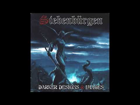 Siebenbürgen - Darker Designs and Images (Full Album)