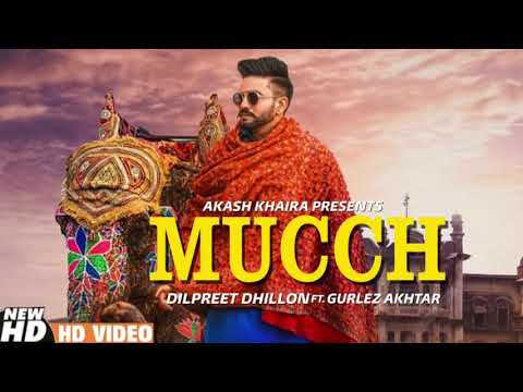 Muchh - Dilpreet Dhillon ft Gurlez Akhtar | New Latest Punjabi Songs 2020