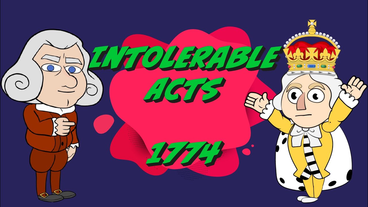 Why were the intolerable acts so bad?