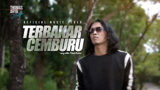 Download lagu Thomas Arya - Terbakar Cemburu mp3