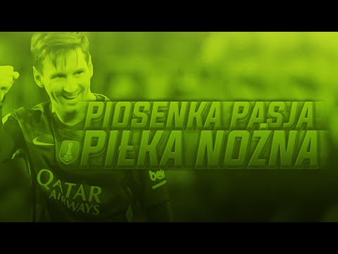 Piosenka ,,Pasja - Piłka Nożna" / Qastrod