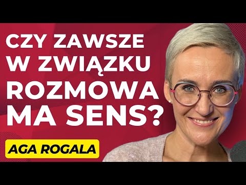 #59 „Kiedy rozmowa w związku nie ma sensu”- gość: Aga Rogala