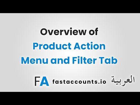 Overview of Product Action Menu and Filter Tab in Fast Accounts – العربية