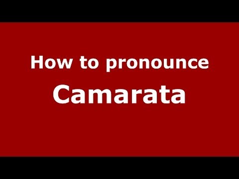 How to pronounce Camarata (Italian/Italy) - PronounceNames.com