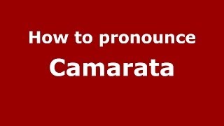 How to pronounce Camarata