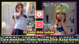 Download lagu Tutorial 🔥 membuat video Quotes Literasi DJ Lada Dida ladadi ,Efek Asap Keren mp3