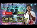 Tor Lal Lal Saree Re X Saree Tor Saree Guiya Re Singer Pushpa Tirkey Nagpuri Orchestra