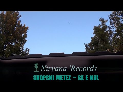 Skopski Metez-Se e kul (Offcial video 2014)