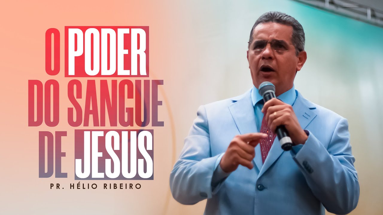 O PODER DO SANGUE DE JESUS - PR. HÉLIO RIBEIRO I AD SEARA OFICIAL