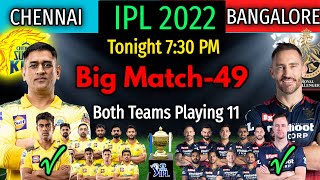 IPL 2022 Big Match-49 | Royal Challengers Vs Chennai Super Kings Match Playing 11 | RCB vs CSK