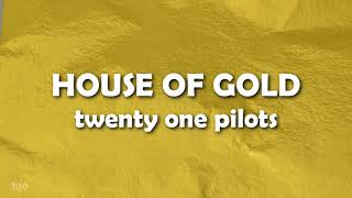 House of Gold 1 Hour Loop (lyrics) by Twenty One Pilots