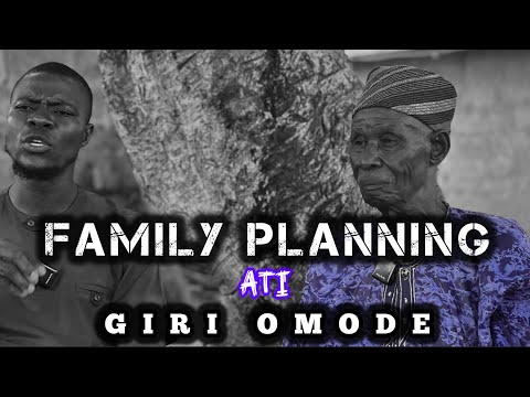 FAMILY PLANNING TO DAJU - AWON OOGUN TOLE MU ALAAFIA DE BA AGO ARA LATI ENU BABA OSOLO TILU SAWONJO