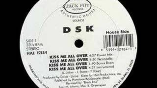DSK - KISS ME ALL OVER (POWER MIX) CLASSIC HOUSE