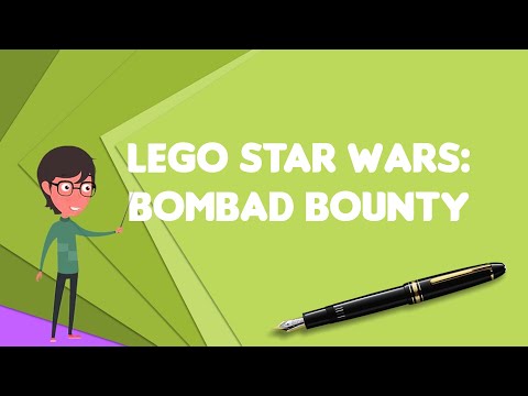 What is Lego Star Wars: Bombad Bounty?, Explain Lego Star Wars: Bombad Bounty