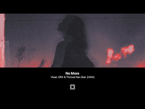 Vluarr, GRX & Thomas Nan - No More (feat. ZANA) [Extended Mix] {with Subtitles/CC}