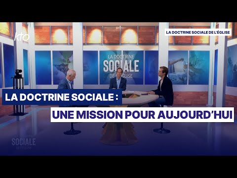 La doctrine sociale : une mission pour aujourd’hui