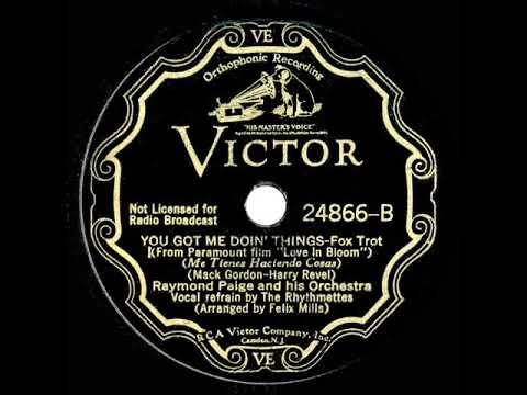 1935 Raymond Paige - You Got Me Doin’ Things (aka Got Me Doin’ Things) (Rhythmettes, vocal)